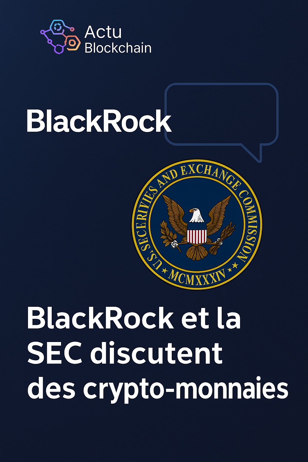 BlackRock échange avec la SEC sur la crypto, le staking et la tokenisation